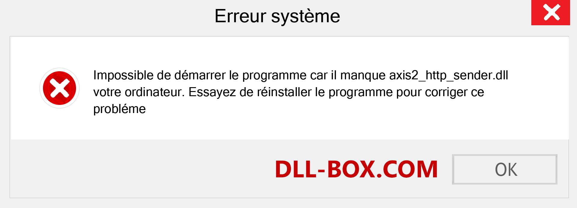 Le fichier axis2_http_sender.dll est manquant ?. Télécharger pour Windows 7, 8, 10 - Correction de l'erreur manquante axis2_http_sender dll sur Windows, photos, images